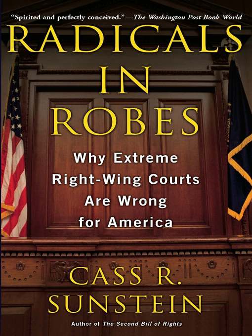Title details for Radicals in Robes by Cass R. Sunstein - Available